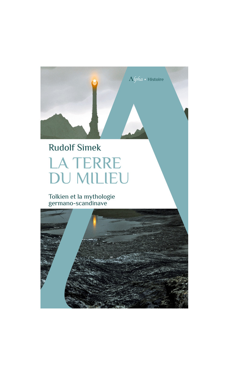 La Terre du Milieu - Rudolf Simek - ALPHA