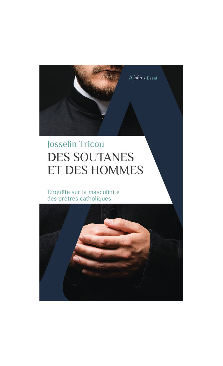 Des soutanes et des hommes - Josselin Tricou - ALPHA