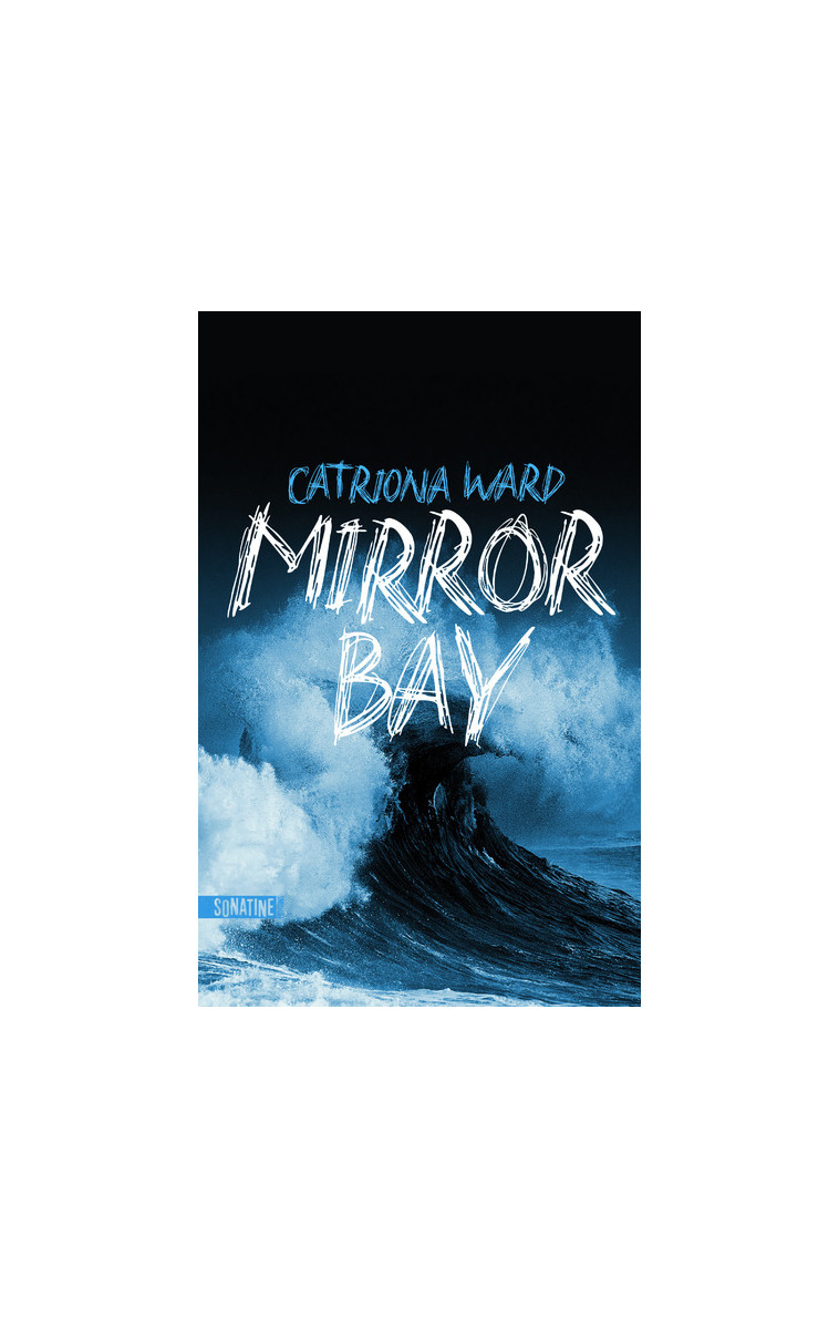 Mirror Bay - Catriona WARD - SONATINE