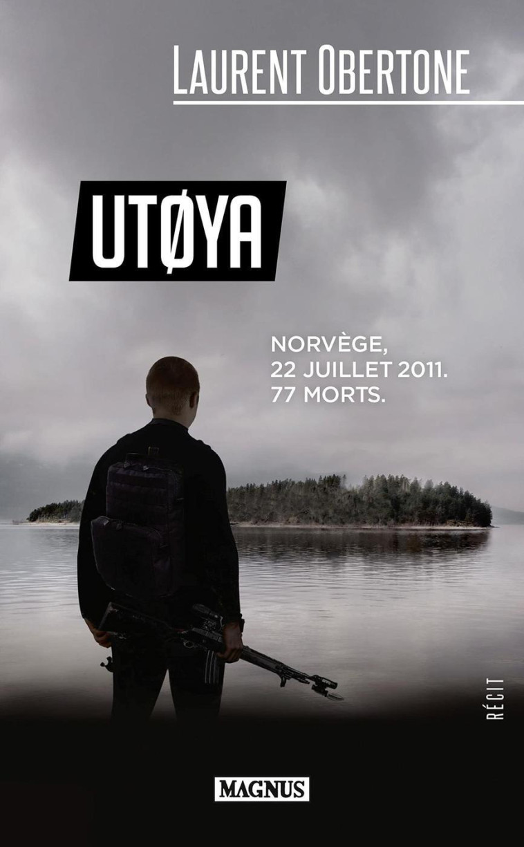 Utoya - Laurent Obertone - MAGNUS