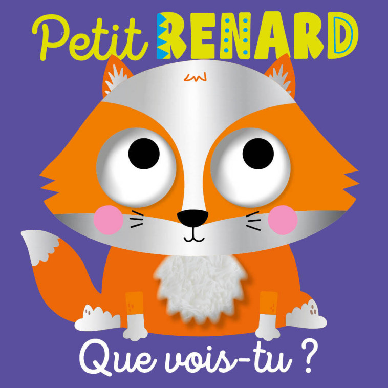 PETIT RENARD, QUE VOIS-TU ? - Jess Moorhouse - 1 2 3 SOLEIL