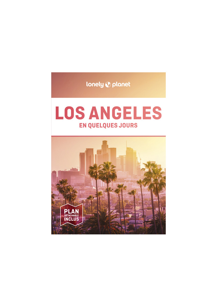 Los Angeles En quelques jours 5ed -  Lonely Planet - LONELY PLANET