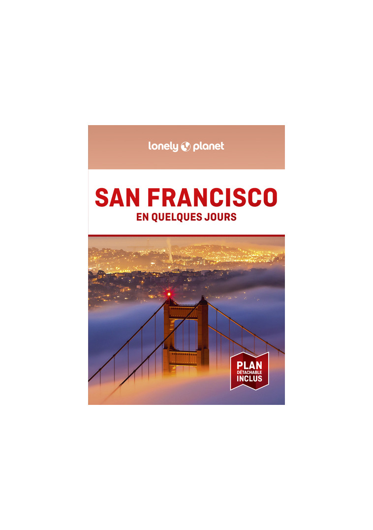 San Francisco En quelques jours 6ed -  Lonely Planet - LONELY PLANET