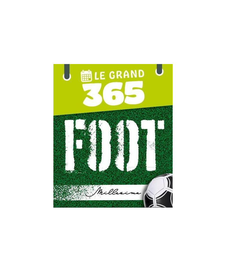 Le Grand 365 foot -  Collectif - MILLESIMA