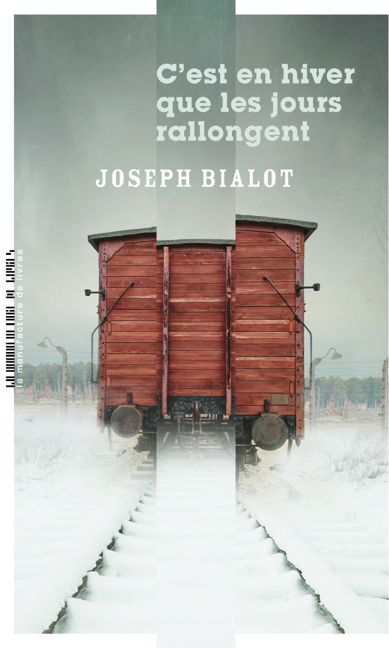 C'est en hiver que les jours rallongent - Joseph Bialot - MANUFACTURE LIV