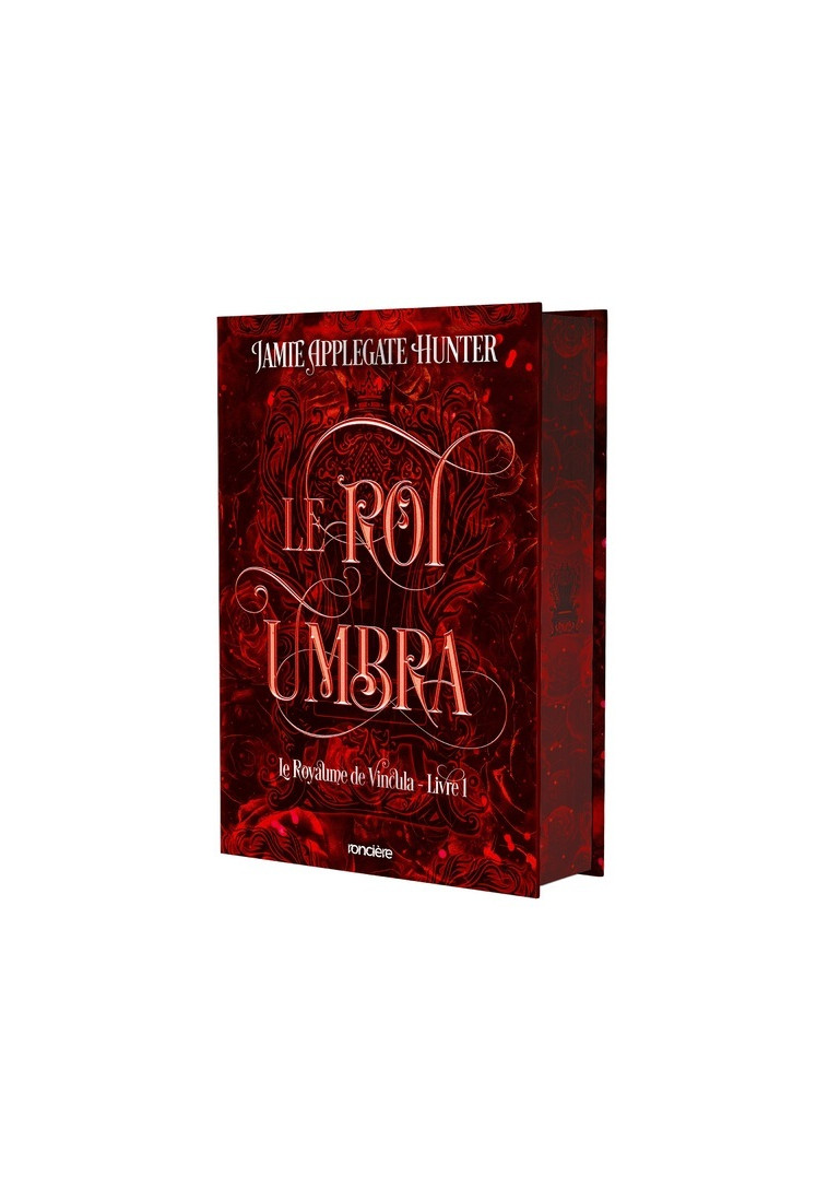 Le Royaume de Vincula - Tome 01 Le Roi Umbra - relié collector - Jamie Applegate Hunter - RONCIERE