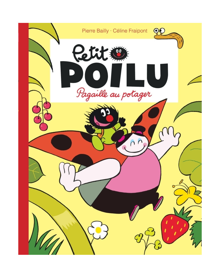 Petit Poilu Poche - Tome 3 - Pagaille au potager (Réédition) -  Fraipont Céline - DUPUIS