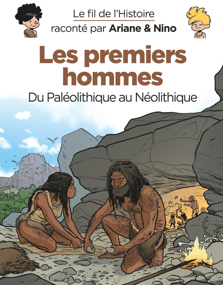 Le fil de l'Histoire raconté par Ariane & Nino - Les premiers hommes -  Erre Fabrice - DUPUIS