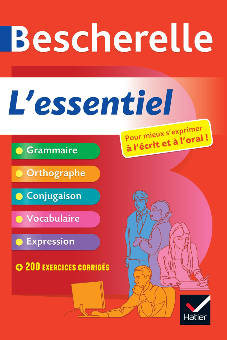 Bescherelle - L'essentiel : le tout-en-un de la langue française - Adeline Lesot - HATIER