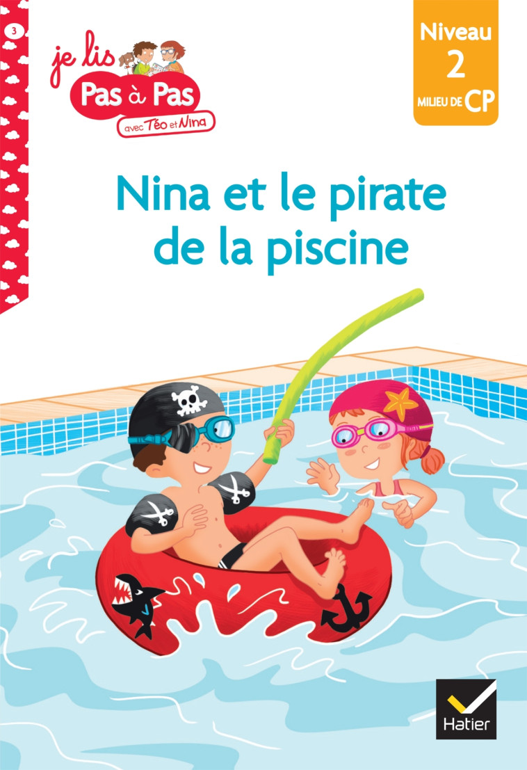 Téo et Nina CP Niveau 2 - Nina et le pirate de la piscine - Isabelle Chavigny - HATIER