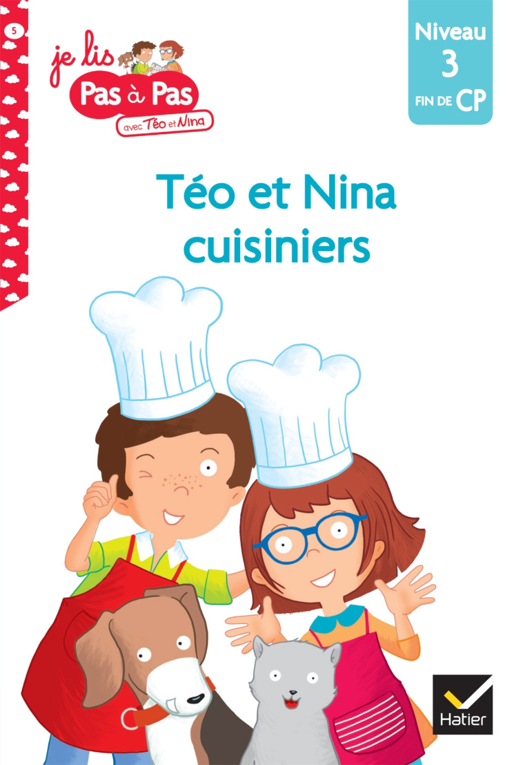 Téo et Nina Fin de CP Niveau 3 - Téo et Nina cuisiniers - Isabelle Chavigny - HATIER