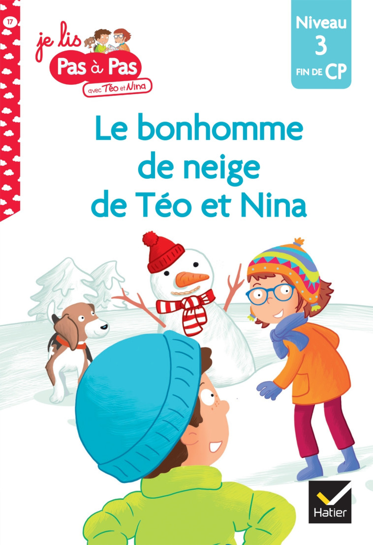 Téo et Nina Fin de CP Niveau 3 - Le bonhomme de neige de Téo et Nina - Marie-Hélène Van Tilbeurgh - HATIER