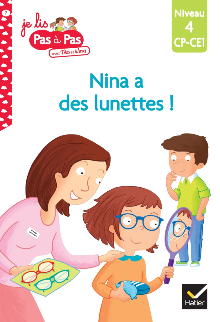 Téo et Nina CP CE1 Niveau 4 - Nina a des lunettes ! - Isabelle Chavigny - HATIER