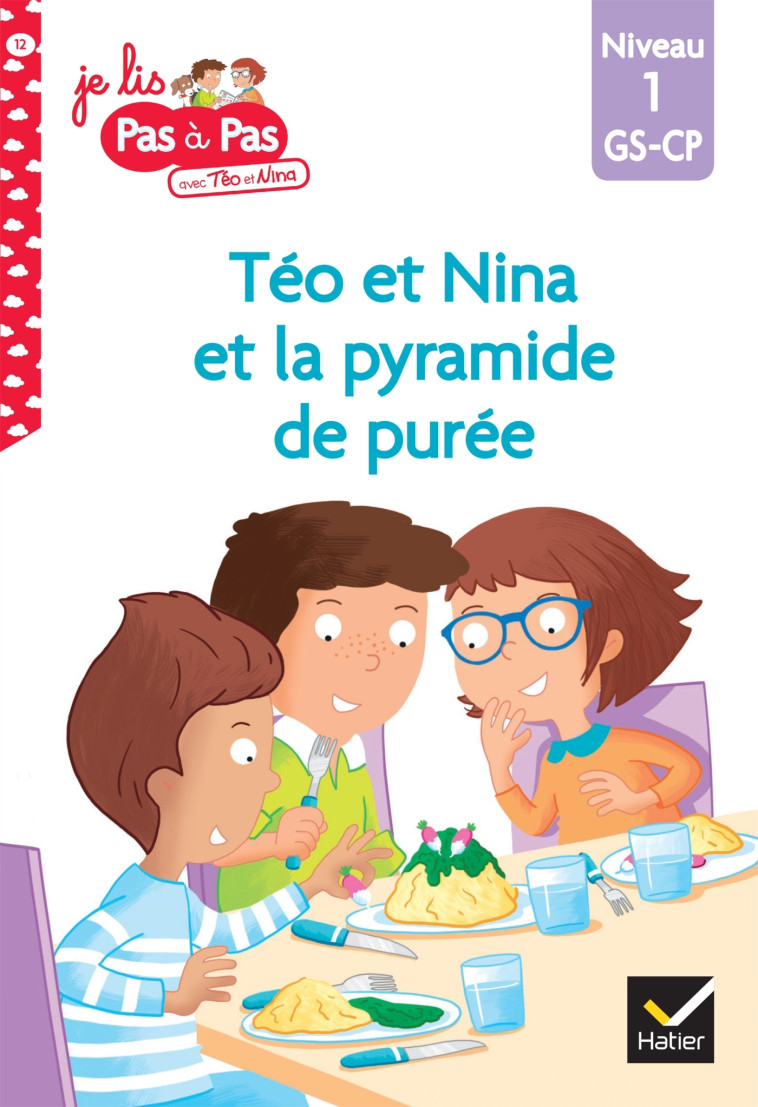 Téo et Nina GS-CP Niveau 1 - Téo et Nina et la pyramide de purée - Isabelle Chavigny - HATIER