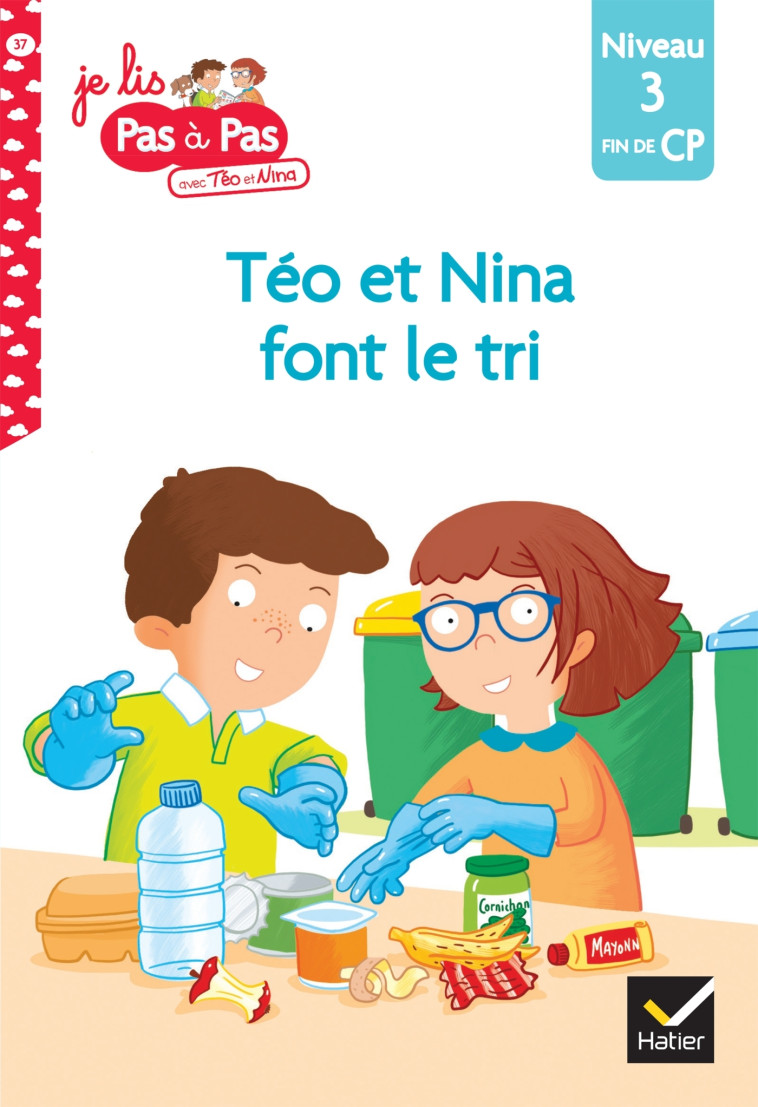 Téo et Nina Fin de CP Niveau 3 - Téo et Nina font le tri - Marie-Hélène Van Tilbeurgh - HATIER