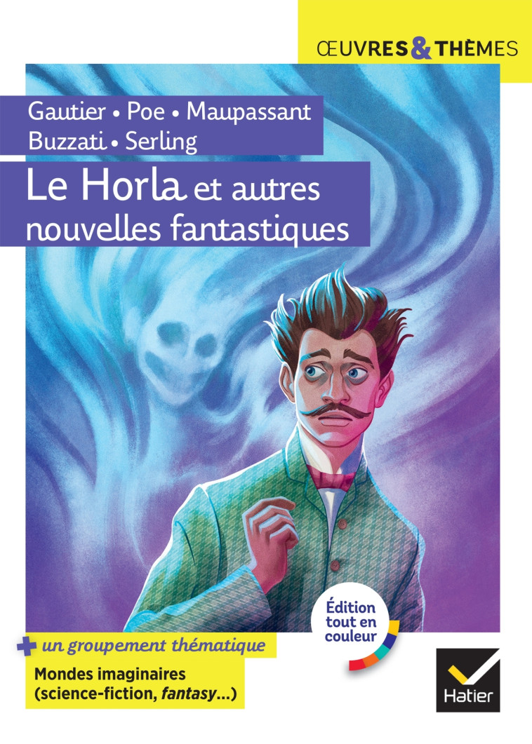 Le Horla et autres nouvelles fantastiques -  Maupassant - HATIER