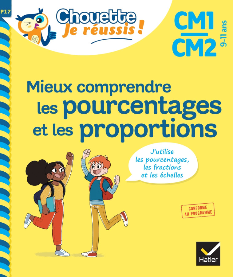 Mieux comprendre les pourcentages et les proportions CM1/CM2 9-11 ans - Chouette, Je réussis ! - Albert Cohen - HATIER