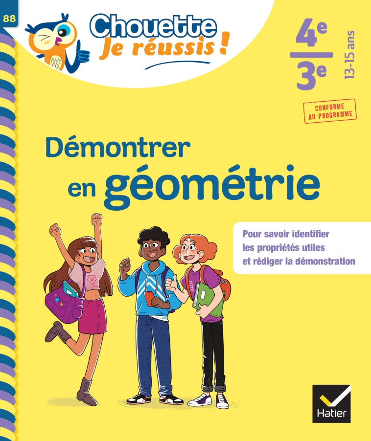 Démontrer en géométrie 4e, 3e - Chouette, Je réussis ! - Jérôme Boudier - HATIER