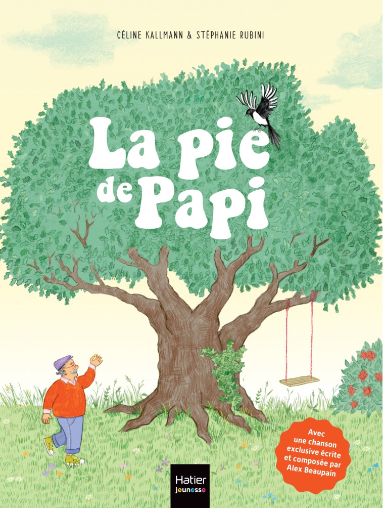 La Pie de Papi - Céline Kallmann - HATIER JEUNESSE