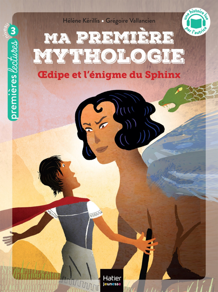 Ma première mythologie - Oedipe et l'énigme du sphinx CP/CE1 6/7 ans - Hélène Kérillis - HATIER JEUNESSE