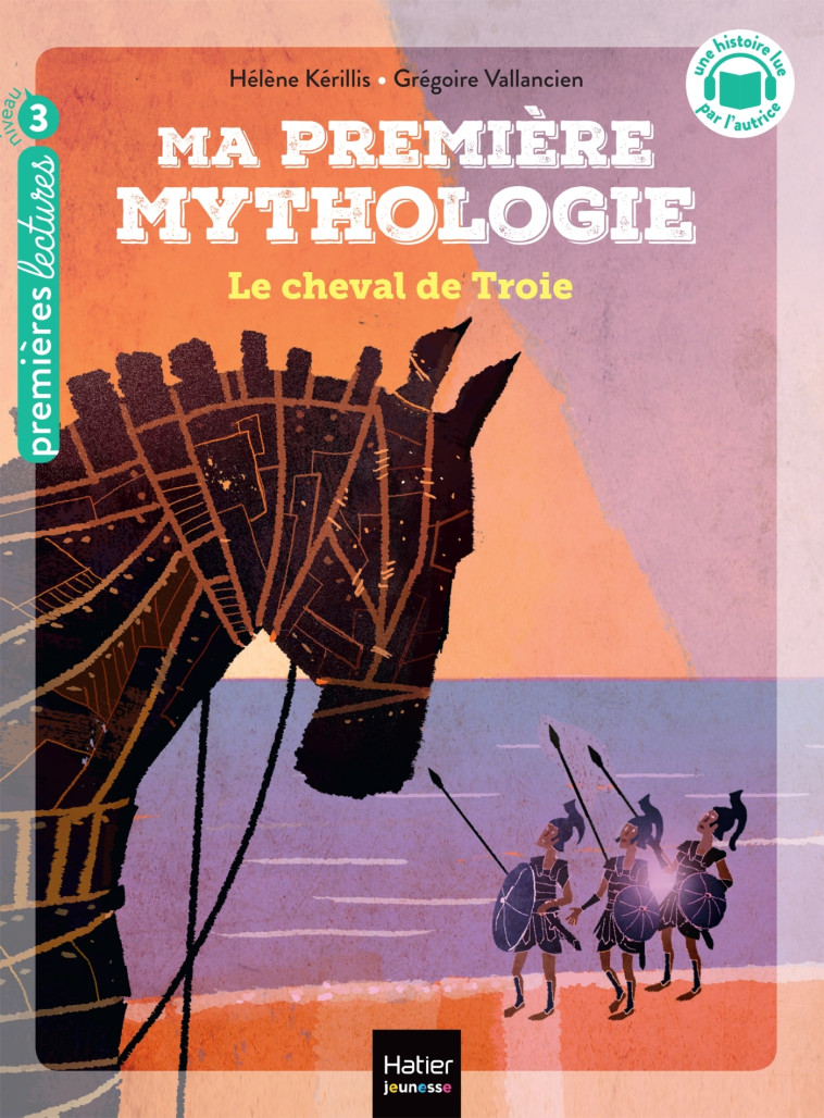 Ma première mythologie - Le cheval de Troie CP/CE1 6/7 ans - Hélène Kérillis - HATIER JEUNESSE