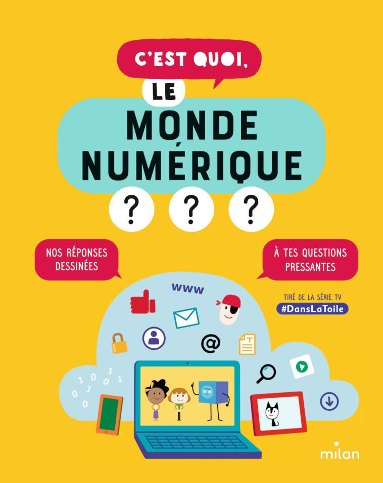 C'est quoi, le monde numérique ? - Emma Carré - MILAN