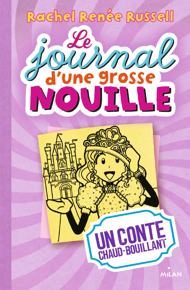 Le journal d'une grosse nouille, Tome 08 - Rachel Renée Russell - MILAN