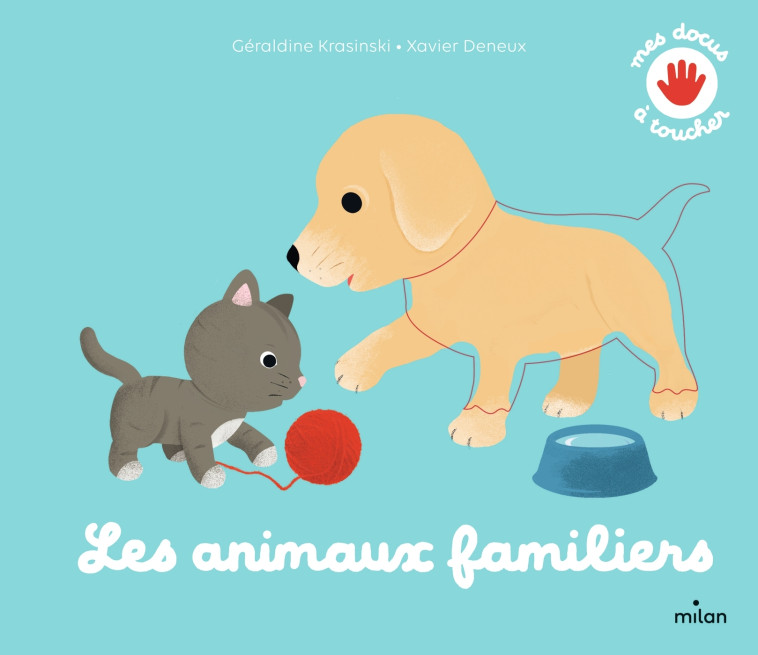 Les animaux familiers - Xavier Deneux - MILAN