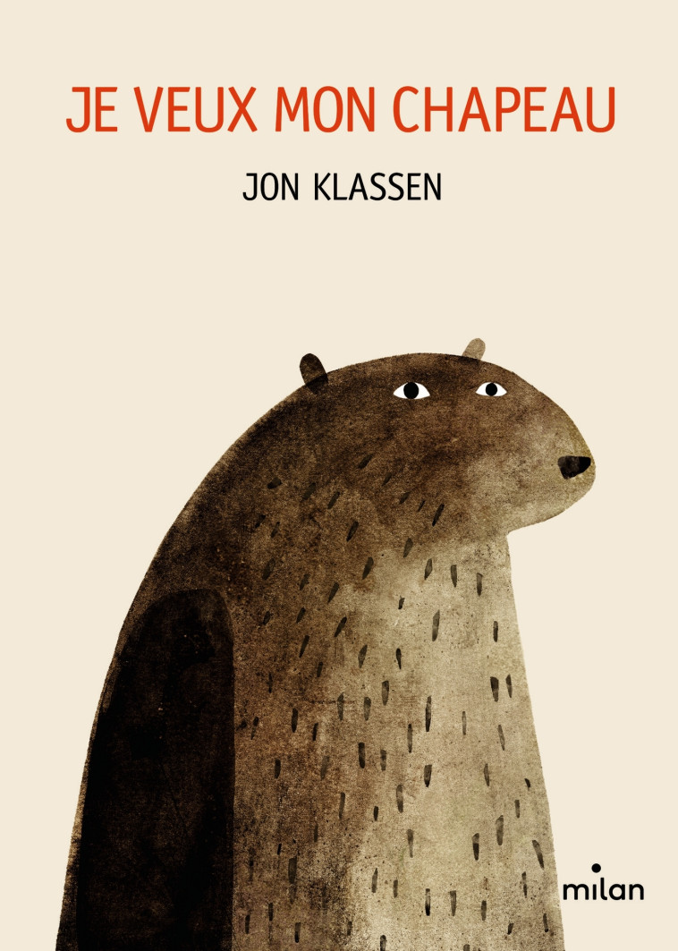 Je veux mon chapeau tout-carton - Jon Klassen - MILAN