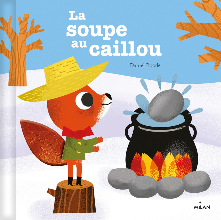 La soupe au caillou - Daniel Roode - MILAN