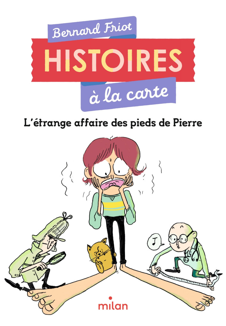 L'étrange affaire des pieds de Pierre - Bernard Friot - MILAN