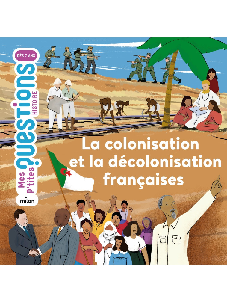 La colonisation et la décolonisation françaises - Céline Bathias-Rascalou - MILAN