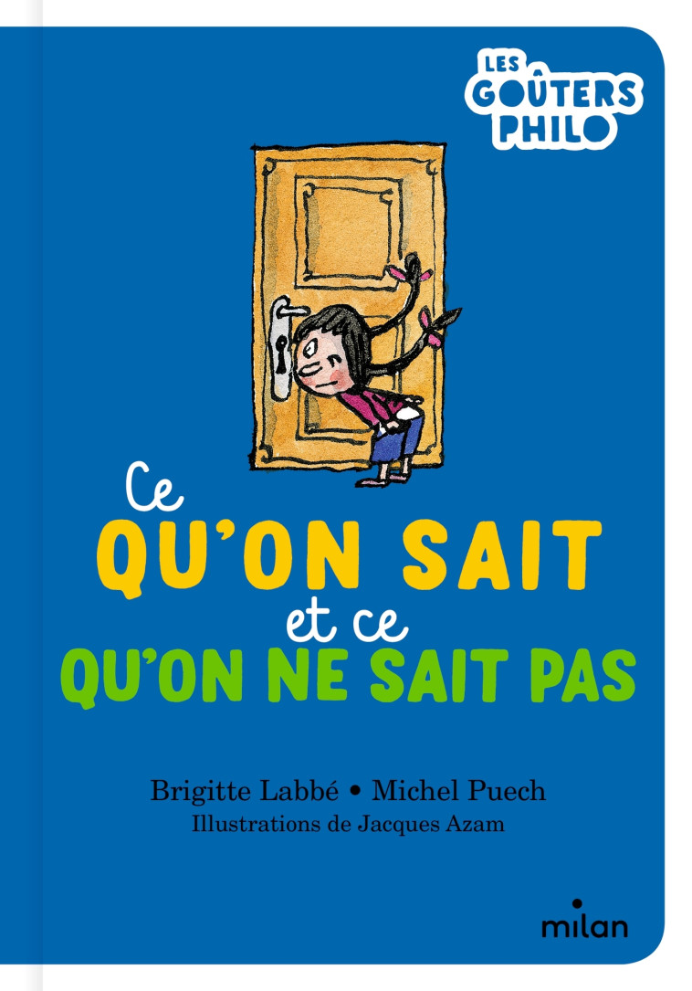 Ce qu'on sait et ce qu'on ne sait pas - Brigitte Labbé - MILAN