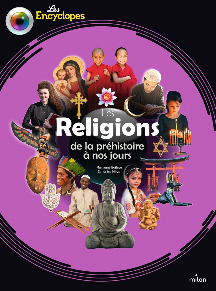 Les religions de la préhistoire à nos jours - Sandrine Mirza - MILAN