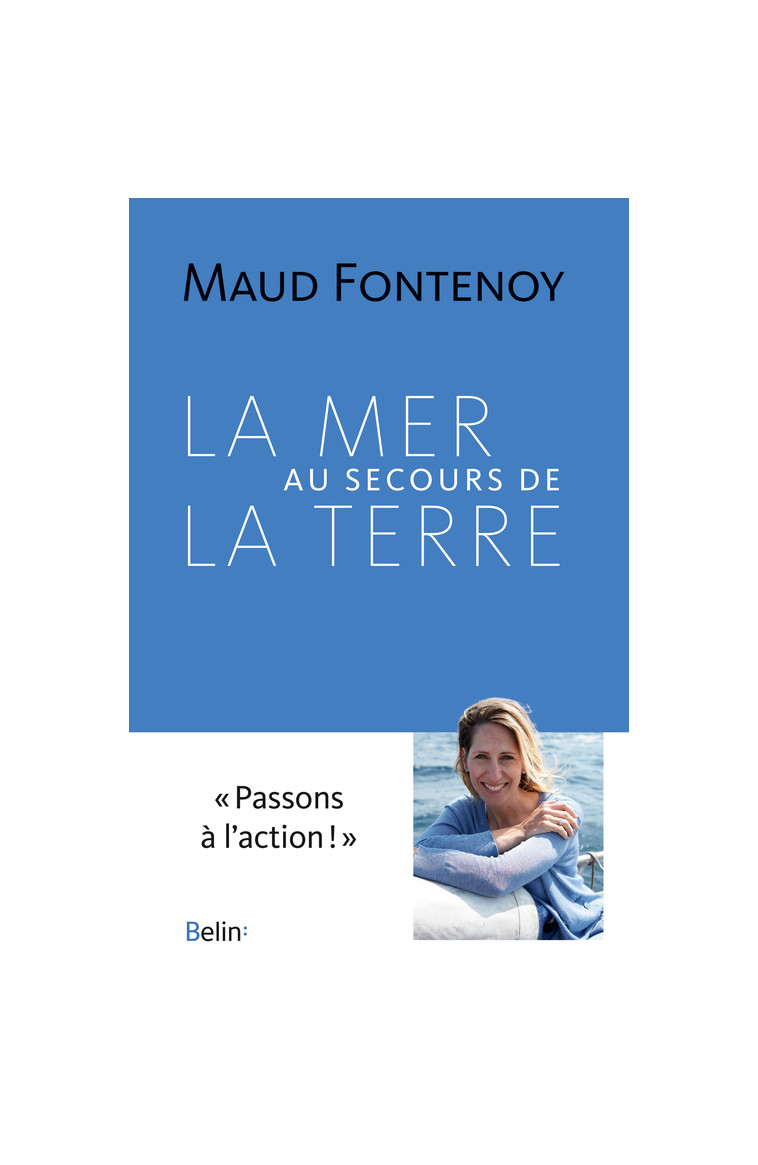 La Mer au secours de la Terre - Maud Fontenoy - BELIN