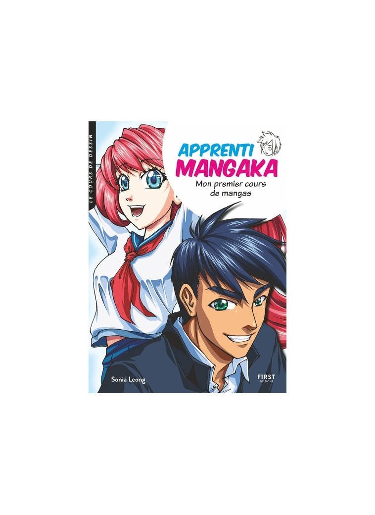 Apprenti mangaka - Mon premier cours de mangas - Sonia Leong - FIRST