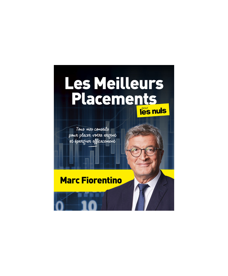 Les Meilleurs Placements pour les Nuls - Marc Fiorentino - POUR LES NULS