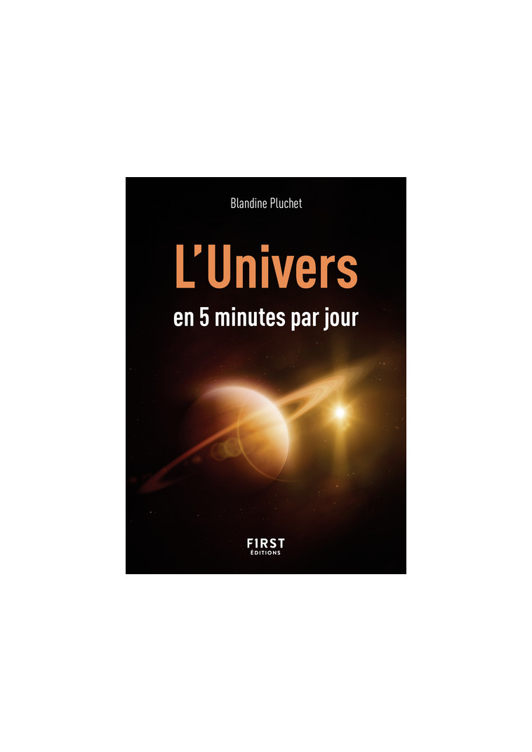 Petit livre - L'univers en 5 minutes par jour - Blandine Pluchet - FIRST