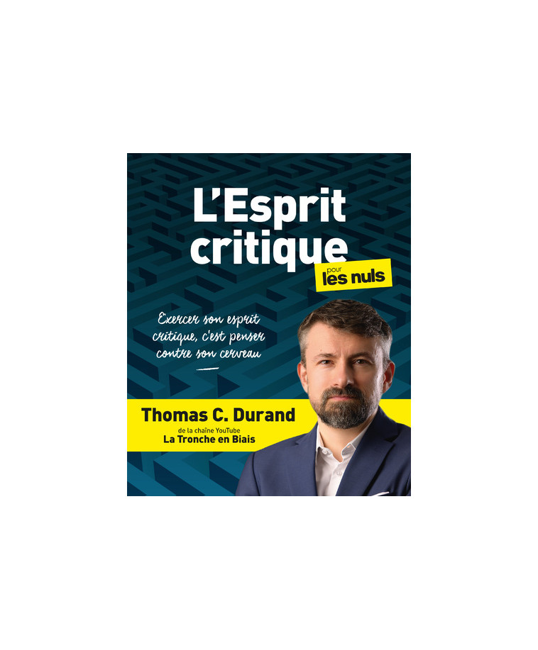 L'esprit critique pour les Nuls - Thomas C. Durand - POUR LES NULS