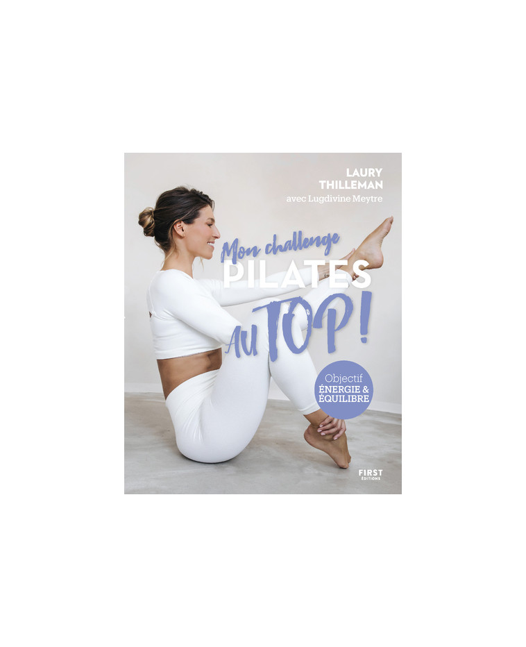 Mon challenge Au Top ! Pilates - Lugdivine Meytre - FIRST