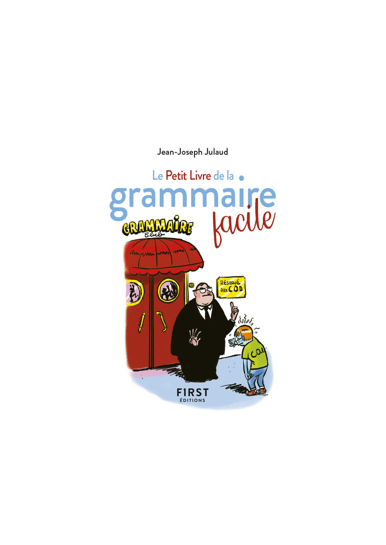 Le Petit Livre de la grammaire facile, 2e édition - Jean-Joseph Julaud - FIRST