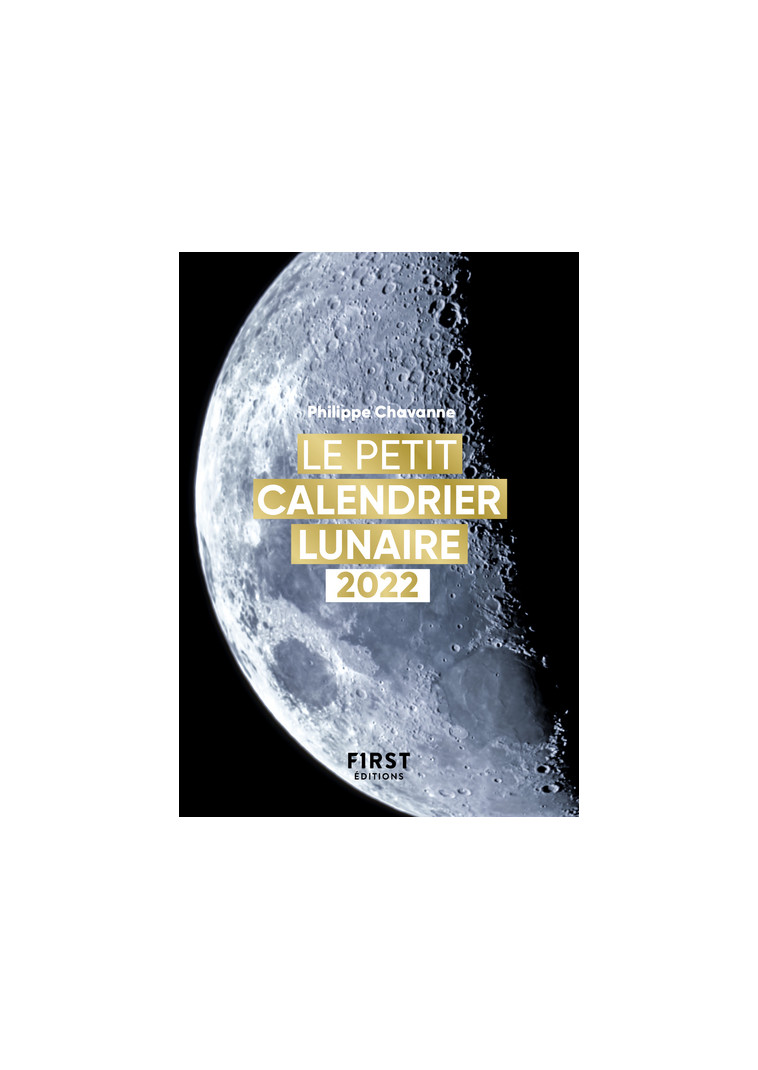 Petit livre de - Calendrier lunaire 2022 - Philippe Chavanne - FIRST