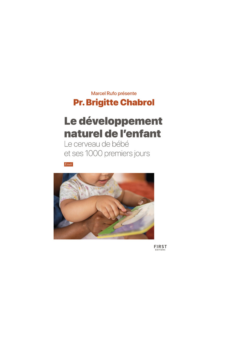 Le Développement naturel de l'enfant - collection Rufo - Le cerveau de bébé et ses 1000 premiers jours - Brigitte Chabrol - FIRST