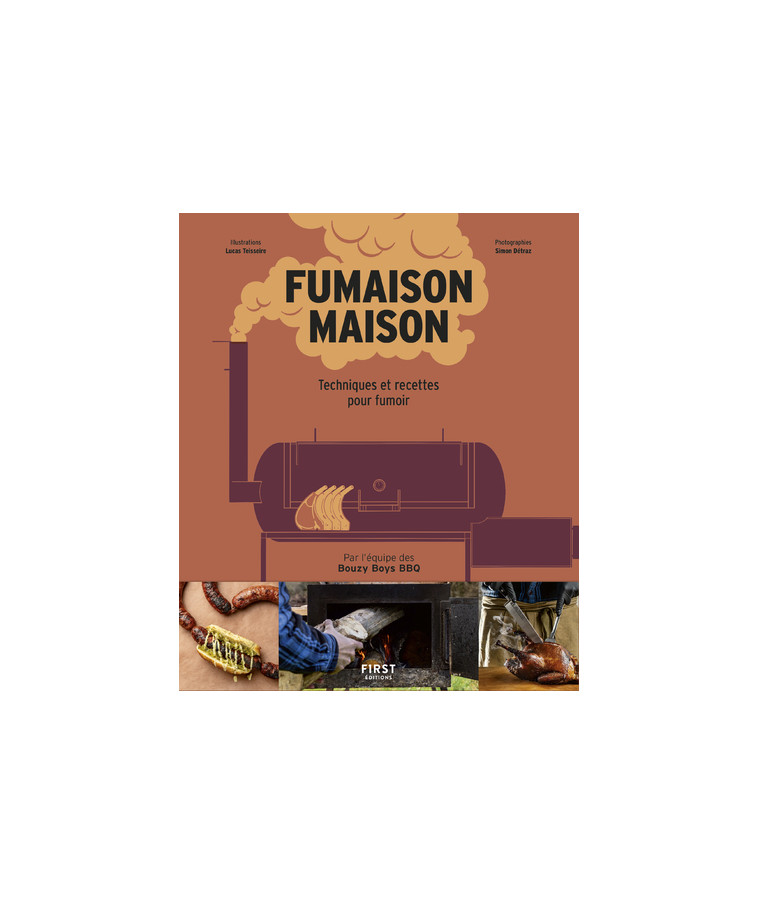 Fumaison maison - offset, texan, smoker & co, techniques, plans et recettes -  Collectif - FIRST