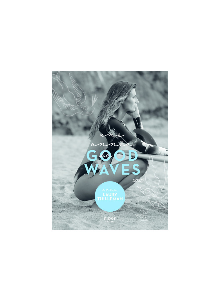 Une année de Good Waves - Agenda 2023 - Laury Thilleman - FIRST