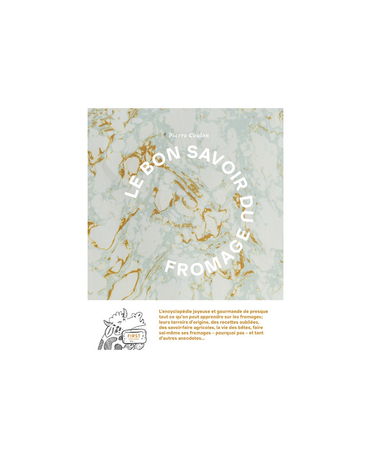 Le bon savoir du fromage - Pierre Coulon - FIRST