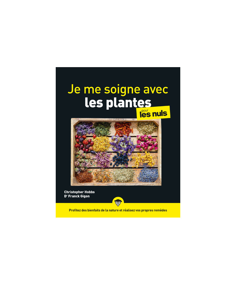 Je me soigne avec les plantes pour les Nuls, grand format, 2e éd - Christopher Hobbs - POUR LES NULS