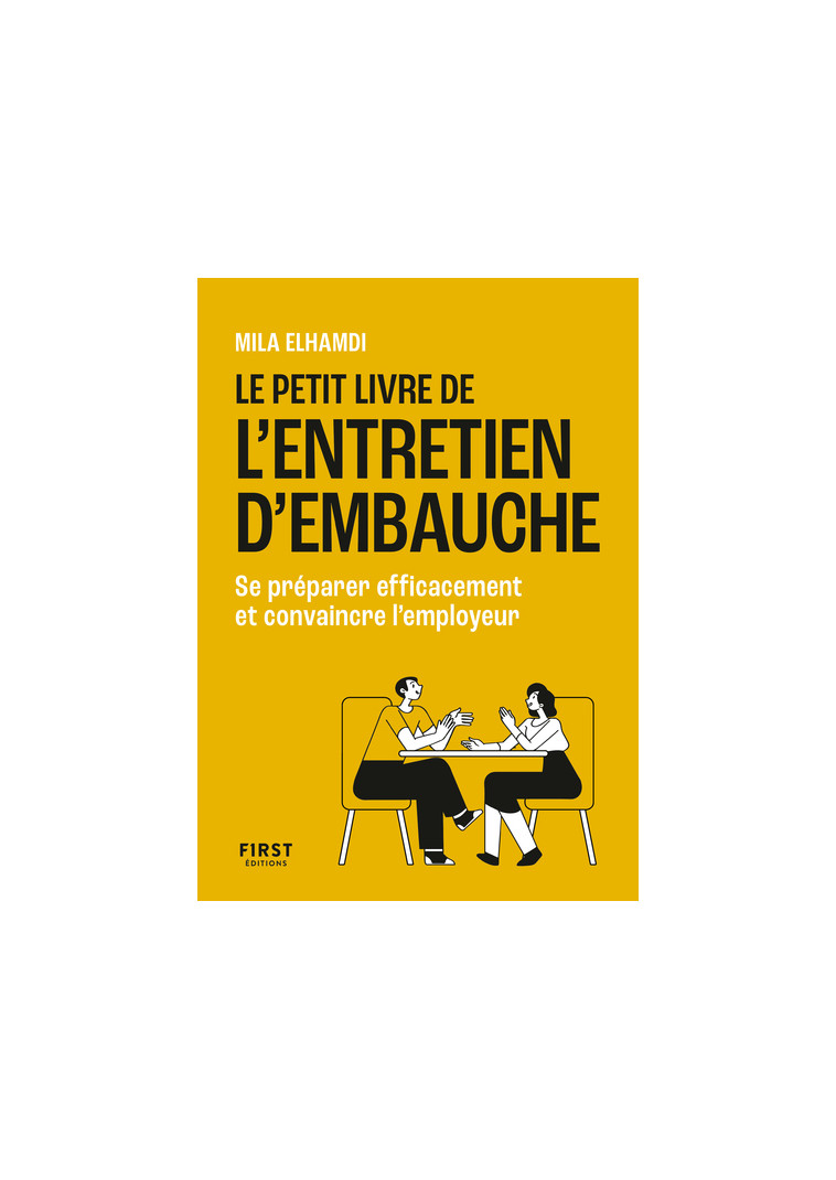 Le Petit Livre de l entretien d embauche - Mila Elhamdi - FIRST