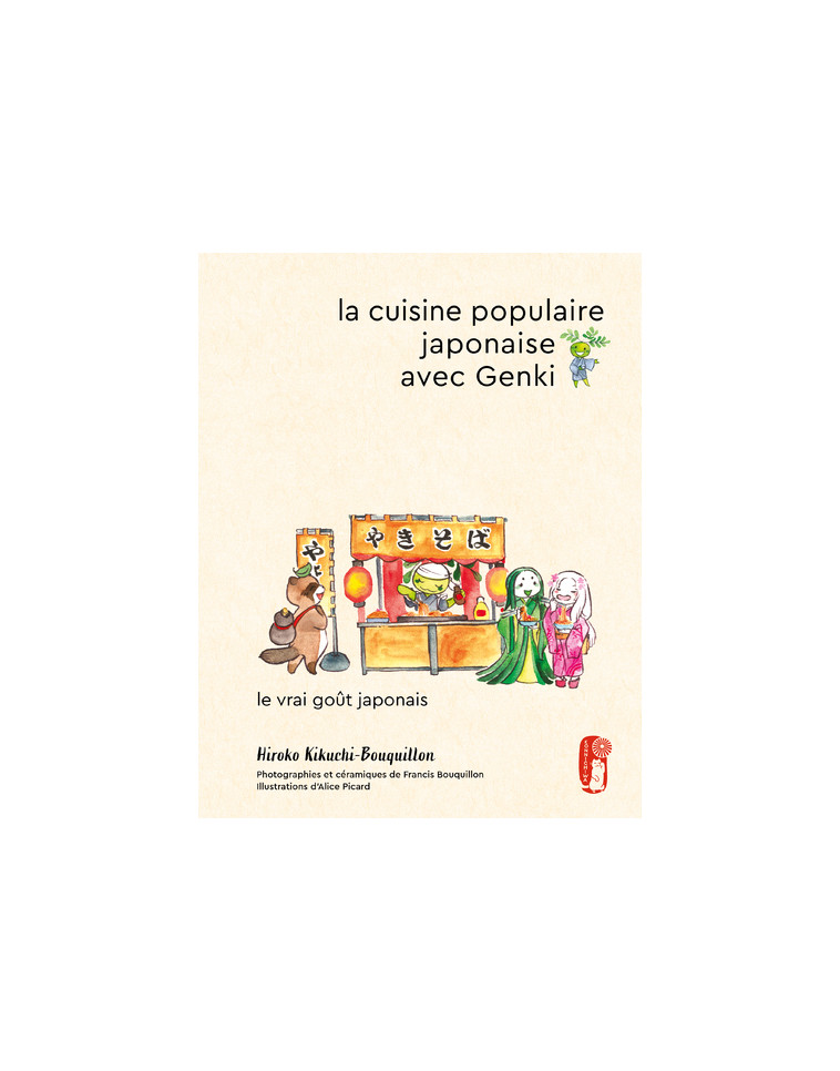 La cuisine populaire japonaise avec Genki - Hiroko Kikuchi-Bouquillon - FIRST