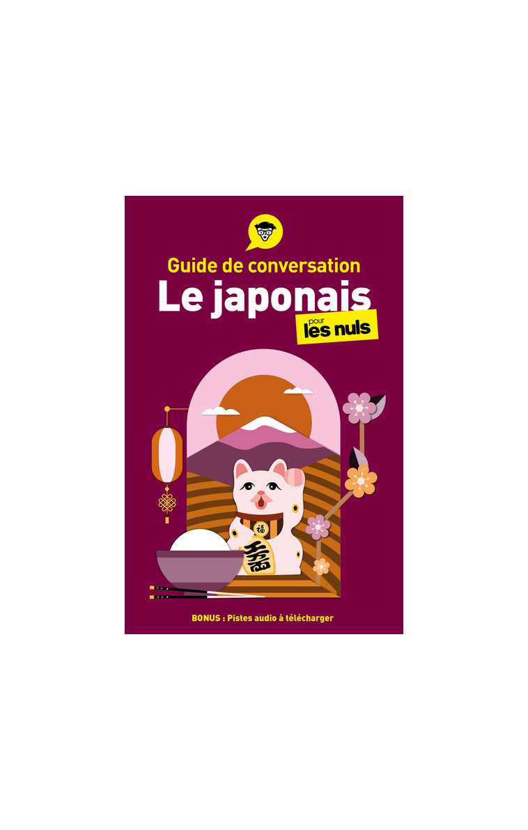 Guide de conversation - Le japonais pour les Nuls, 5e éd - Eriko Sato - POUR LES NULS